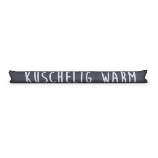 Zugluftstopper mit Spruch 95cm x Ø12cm Anthrazit (Kuschelig)