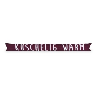 Zugluftstopper mit Spruch 95cm x Ø12cm Bordeaux (Kuschelig)